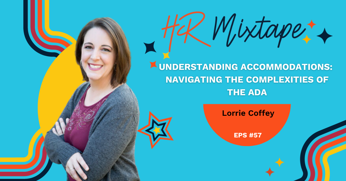 Understanding Accommodations: Navigating the Complexities of the ADA with Lorrie Coffey